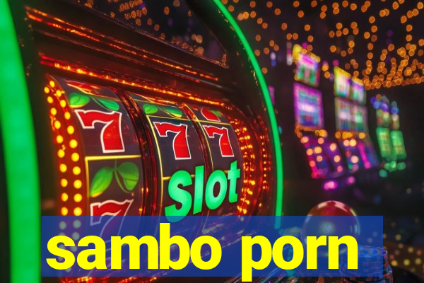 sambo porn